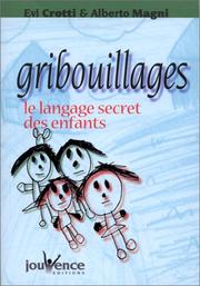 Cover of: Gribouillages by Evi Crotti, Alberto Magni