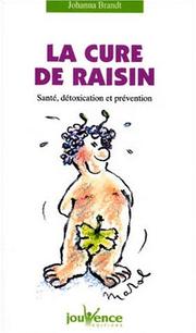 Cover of: La Cure de raisin : Santé, détoxication et prévention