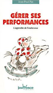 Cover of: Gérer ses performances : L'approche de l'endurance