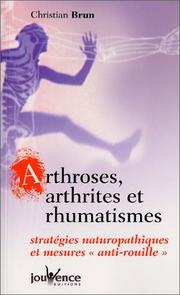 Cover of: Arthroses, arthrites et rhumatismes by Christian Brun