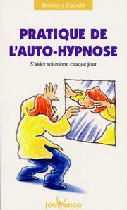 Cover of: Pratique de l'auto-hypnose by Bernard Raquin