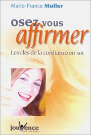 Cover of: Osez vous affirmer : Les clés de la confiance en soi