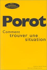 Cover of: Comment trouver une situation, 19e édition. Ou une méthode pour ne plus être demandeur d'emploi mais offreur de services