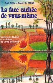 Cover of: La face cachée de vous-même  by José Silva, Robert B. Stone