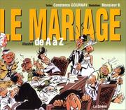 Cover of: Le Mariage de A à Z by Constance Gournay, Monsieur B.