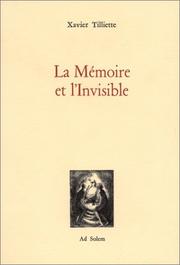 Cover of: La MÃ©moire et lÂInvisible by Xavier Tilliette