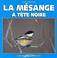 Cover of: La Mésange à tête noire