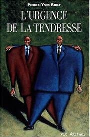 Cover of: L'urgence de la tendresse by Boily, Boily