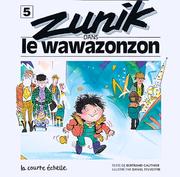Cover of: Zunik Dans Le Wawazonzon (Zunik, 5)