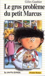 Cover of: Le Gros Probleme Du Petit Marcus