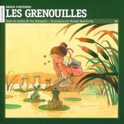 Cover of: Les Grenouilles by Andrea Wayne Konigslow, Andrea Wayne Konigslow