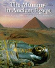 Cover of: The mummy in ancient Egypt: equipping the dead for eternity