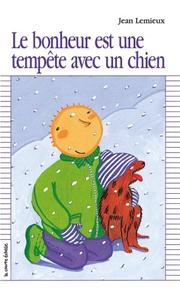 Cover of: Le Bonheur Est Une Tempete Avec UN Chien by Jean Lemieux