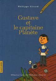 Cover of: Gustave Et La Capitaine Planete by Philippe Girard