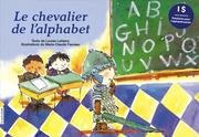 Cover of: Le Chevalier De L'Alphabet (Picture Books) by Louise Leblanc