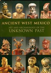 Cover of: Ancient West Mexico: Art and Archaeology of the Unknown Past
