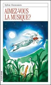 Aimez-Vous La Musique by Sylvie Desrosiers