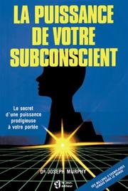 Cover of: La puissance de votre subconscient