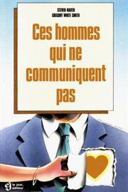 Cover of: Ces hommes qui ne communiquent pas