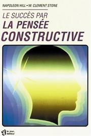 Cover of: Le succès par la pensée constructive