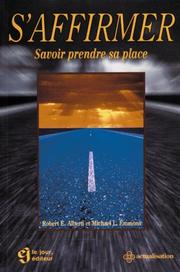 Cover of: S'affirmer. Savoir prendre sa place by Robert E. Alberti, Michael L. Emmons