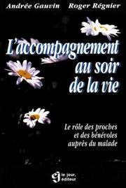 L' accompagnement au soir de la vie by Andrée Gauvin, Roger Régnier