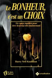 Cover of: Le Bonheur, c'est un choix