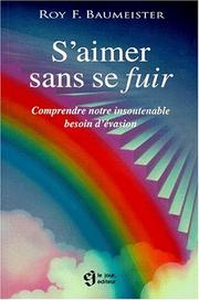 Cover of: S'aimer sans se fuir by Roy F. Baumeister