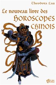 Cover of: Le nouveau livre des horoscopes chinois