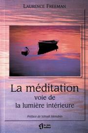 Cover of: La méditation, voie de la lumière intérieure