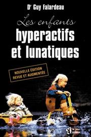 Cover of: Les enfants hyperactifs et lunatiques