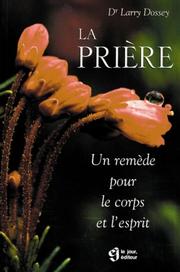 Cover of: La Prière. Un remède pour le corps et l'esprit