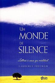 Cover of: Un monde de silence  by Laurence Freeman, Marie-Luce Constant