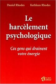 Cover of: Le harcèlement psychologique : ces gens qui drainent votre énergie