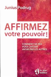 Cover of: Affirmez votre pouvoir!