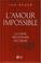 Cover of: L'amour impossible 