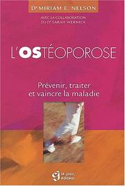 Cover of: L'ostéoporose : Prévenir, traiter et vaincre la maladie