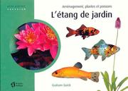 Cover of: L'étang de jardin : Aménagement, plantes et poissons