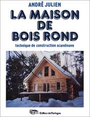 Cover of: La maison de bois rond by André Julien