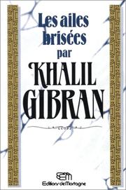 Cover of: Les ailes brisées by Kahlil Gibran