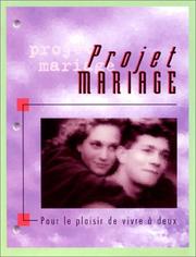 Cover of: Projet mariage - Pour le plaisir de vivre à deux