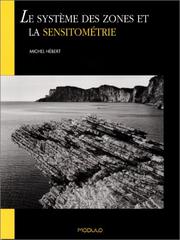 Cover of: Le système des zones et la sensitométrie by Michel Hébert