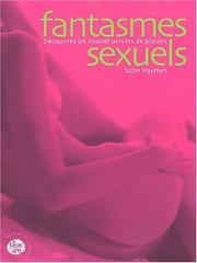 Cover of: Fantasmes sexuels : Découvrez un nouvel univers de plaisirs