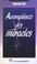 Cover image for Accomplissez des miracles