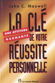 Cover of: Une attitude gagnante by John C. Maxwell