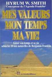 Cover of: Mes valeurs, mon temps, ma vie!