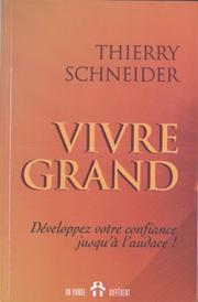 Cover of: Vivre grand  by Thierry Schneider