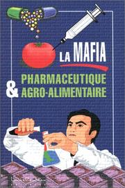 Cover of: La mafia pharmaceutique et agroalimentaire by Louis de Brouwer