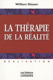 Cover of: La thérapie de la réalité by William Glasser