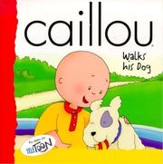 Cover of: Caillou: Walks His Dog (Backpack (Caillou))